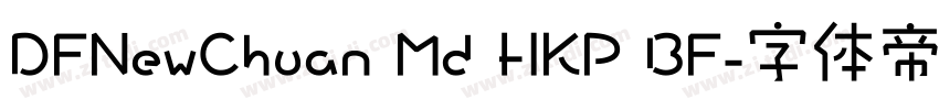 DFNewChuan Md HKP BF字体转换